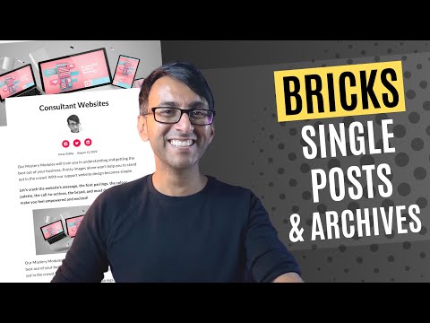 Bricks Tutorial – Single Posts Template and the Posts Archive – Bricks Builder WordPress Theme