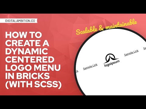 How To Create A Dynamic Centered Logo Menu In Bricks (w/ Scss)