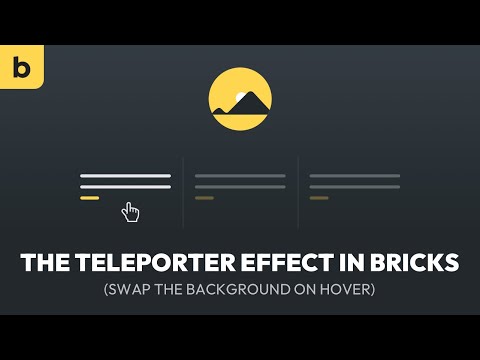 The Teleporter effect in Bricks builder